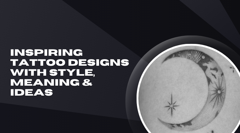 Inspiring Tattoo Designs with Style, Meaning & Ideas