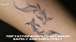 Top Tattoo Shops to Get Inked Safely and Creatively
