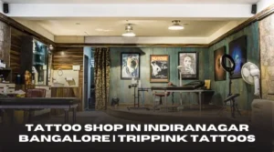 Tattoo Shop in Indiranagar Bangalore Trippink Tattoos