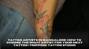 Tattoo Artists in Bangalore