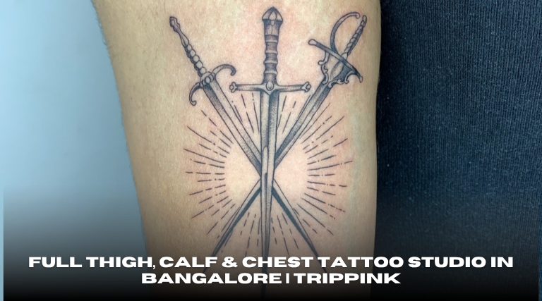 Full Thigh, Calf & Chest Tattoo Studio in Bangalore Trippink