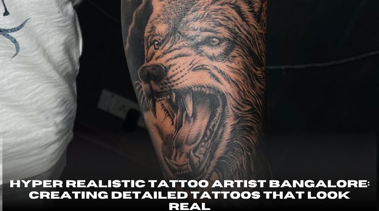 Hyper Realistic Tattoo Artist Bangalore Creating Detailed Tattoos That Look Real